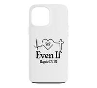 Custodia per iPhone 13 Pro Max Even If Christian Bible Verse Daniel 3:18 Faith Hope Love