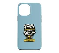 Custodia per iPhone 13 Pro Max Faith Carries Me When Strength Runs Out Design Christian