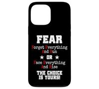Custodia per iPhone 13 Pro Max Fear Forget Everything And Run Or Face Rise Choice Is Yours