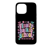 Custodia per iPhone 13 Pro Max Finally Back to School No-One Ever Said Funny Teacher