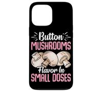 Custodia per iPhone 13 Pro Max Funghi Button Sapore In Piccole Dosi