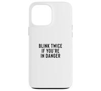 Custodia per iPhone 13 Pro Max Funny Blink Twice If You're In Danger Joke
