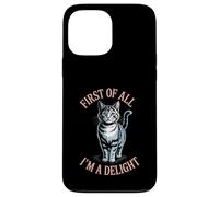 Custodia per iPhone 13 Pro Max Funny Cat Prima di tutto I'm A Delight Attitude
