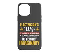 Custodia per iPhone 13 Pro Max Funny Electricians Wife Yes He's Working