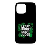 Custodia per iPhone 13 Pro Max Funny Houseplant Lover Leafy Things Don't Judge