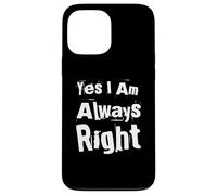 Custodia per iPhone 13 Pro Max Funny I''m Right Citazione Sempre Resta Sì I Am Always Right