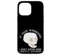 Custodia per iPhone 13 Pro Max Funny Skull I Don't Suffer From Anxiety Anymore