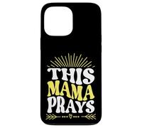 Custodia per iPhone 13 Pro Max God This Mama Prays Faith