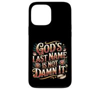 Custodia per iPhone 13 Pro Max God's Last Name Is Not Damn It Church Sarcasm Jokes -