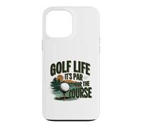 Custodia per iPhone 13 Pro Max Golf Life It's Par For The Course Golf fer Design