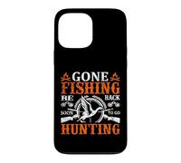 Custodia per iPhone 13 Pro Max Gone Fishing Be Back Soon To Go Hunting Hunter Life Nature