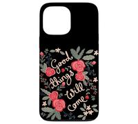 Custodia per iPhone 13 Pro Max Good Things Will venire Floreale Folklore Motivazione Dicendo Arte