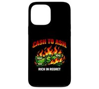 Custodia per iPhone 13 Pro Max Grafica Cash To Ash Rich In Regret Burning Money