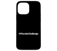 Custodia per iPhone 13 Pro Max Hashtag Placebo Challenge Dichiarazione divertente