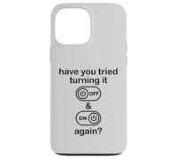 Custodia per iPhone 13 Pro Max Have You Tried Turning It Off and On Again Sign,IT Dept Tech