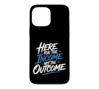 Custodia per iPhone 13 Pro Max Here For The Income Not The Outcome Employee Mindset -