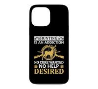 Custodia per iPhone 13 Pro Max Hunting Is An Addiction Hunter Life Adventure Nature Lover
