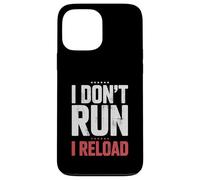 Custodia per iPhone 13 Pro Max I Don't Run I Reload Funny Gun Humor Sarcasm Funny Quote