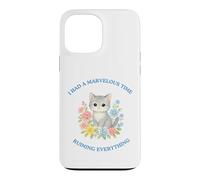 Custodia per iPhone 13 Pro Max I Had A Marvelous Time Ruining Everything Simpatico Gatto Divertente
