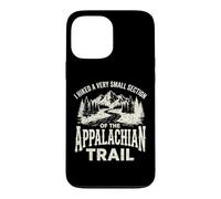 Custodia per iPhone 13 Pro Max I Hiked A Very Small Section Of The Appalachian Trail