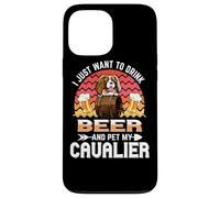 Custodia per iPhone 13 Pro Max I Just Want to Drink Beer and Pet My Cavalier Dog Lover