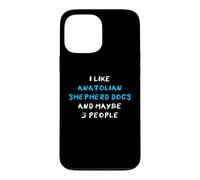 Custodia per iPhone 13 Pro Max I Like Anatolian Shepherd Dogs And Maybe 3 People