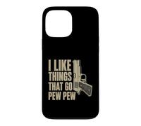 Custodia per iPhone 13 Pro Max I Like Things That Go Pew Pew Divertente proprietario di armi umorismo