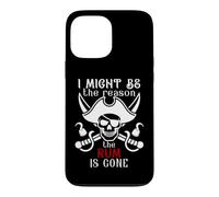 Custodia per iPhone 13 Pro Max I Might Be the Reason the Rum is Gone Men Pirate Drinking