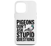 Custodia per iPhone 13 Pro Max I piccioni non fanno domande stupide