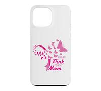 Custodia per iPhone 13 Pro Max I Wear Pink for My Mom Breast Cancer Awareness Supporter