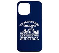 Custodia per iPhone 13 Pro Max Ich Brauche Keine Therapie Ich muss nur nach Südtirol