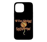 Custodia per iPhone 13 Pro Max If I'm sitting I'm Knitting Yarn Ball illustrazione