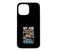 Custodia per iPhone 13 Pro Max Il Mio Lavoro Avrebbe Potuto Essere Una Email