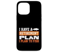 Custodia per iPhone 13 Pro Max Il piano di pensionamento umoristico della pesca è pescare pescatore