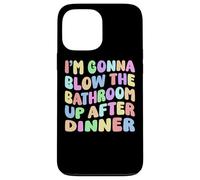 Custodia per iPhone 13 Pro Max I'm going blow the bathroom up after dinner Retro Funny Meme