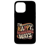 Custodia per iPhone 13 Pro Max I'm Happy In Dangerous Ways Chaotic Behavior Energy ||-