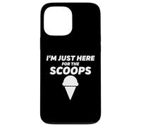 Custodia per iPhone 13 Pro Max I'm Just Here For The Scoops - Funny Vanilla Ice Cream Joke