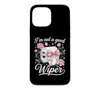 Custodia per iPhone 13 Pro Max I'm Not A Good Wiper - Divertente frase sarcastica umoristica