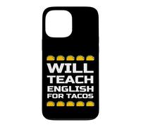 Custodia per iPhone 13 Pro Max Insegnerà l'inglese per i tacos divertente citazione dell'insegnante di inglese