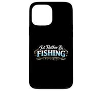 Custodia per iPhone 13 Pro Max Io d Rather Be Fishing Funny Angler Lifestyle Statement