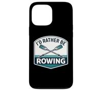 Custodia per iPhone 13 Pro Max Io d Rather Be Rowing Crew Team Row Lover Atleta Citazione Joke