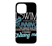 Custodia per iPhone 13 Pro Max Io nuotare se tu mai mi vedo correre divertente nuotatore