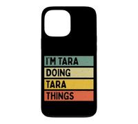 Custodia per iPhone 13 Pro Max Io sono Tara Doing Tara Things Divertente Citazione Personalizzata