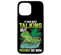 Custodia per iPhone 13 Pro Max It Was Nice Talking but Iguana Go Now Iguana Funny Pun