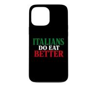 Custodia per iPhone 13 Pro Max Italians Do Eat Better Funny Italian Pride Italia Citazione