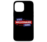 Custodia per iPhone 13 Pro Max It's A Millionaire Thing Rich Person Entrepreneur Quote