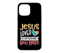 Custodia per iPhone 13 Pro Max Jesus Loves Everyone You Hate