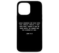 Custodia per iPhone 13 Pro Max John 3:3 Except You Be Born Again You Cannot See The Kingdom