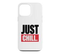 Custodia per iPhone 13 Pro Max Just Chill Streetwear Tipografia Arte
