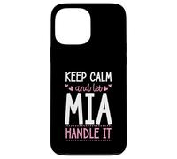 Custodia per iPhone 13 Pro Max Keep Calm And Let Mia Handle It Chill Nome